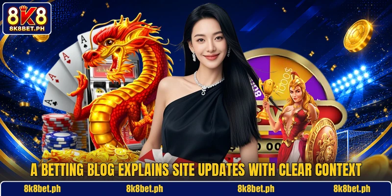 A betting blog explains site updates with clear context