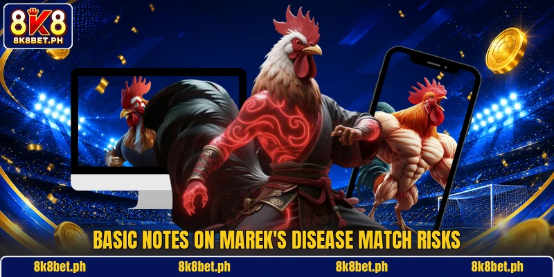 Basic notes on Marek's Disease match risks