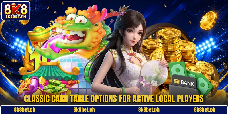 Classic card table options for active local players Classic card table options for active local players