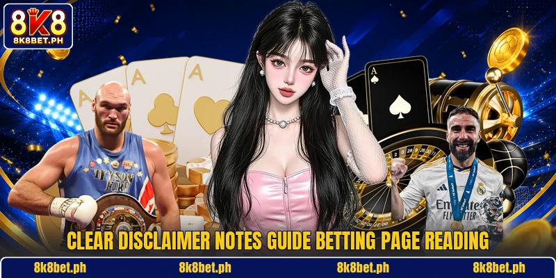 Clear disclaimer notes guide betting page reading