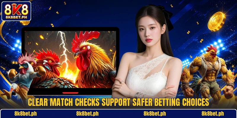 Clear match checks support safer betting choices