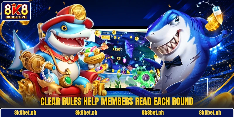 Clear rules help members read each round
