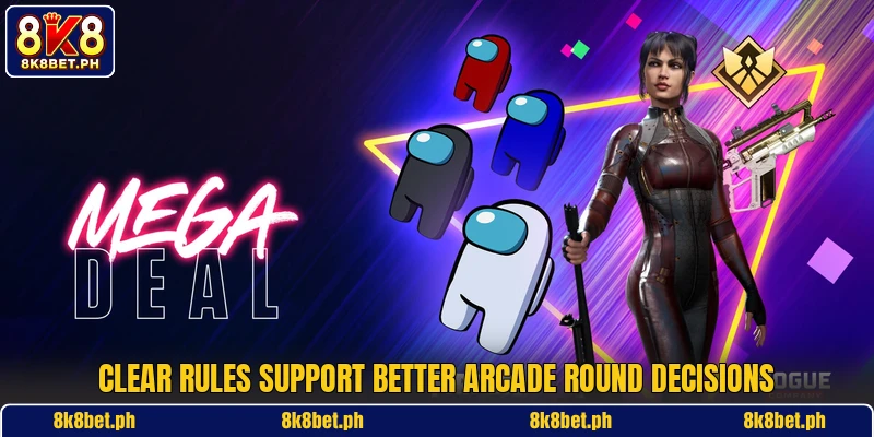Clear rules support better arcade round decisions Clear rules support better arcade round decisions