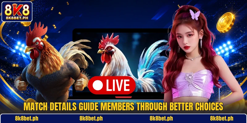 Match details guide members through better choices