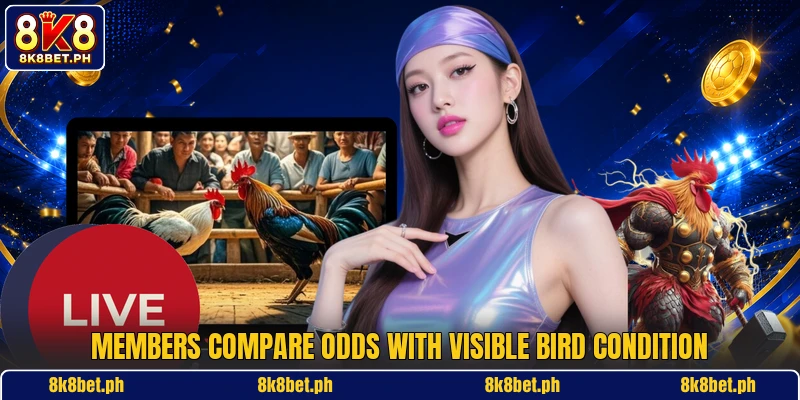 Members compare odds with visible bird condition
