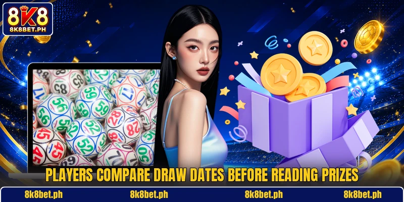 Players compare draw dates before reading prizes Players compare draw dates before reading prizes