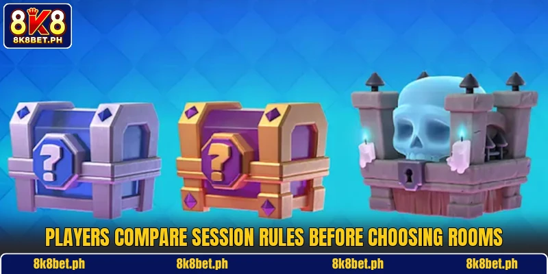 Players compare session rules before choosing rooms