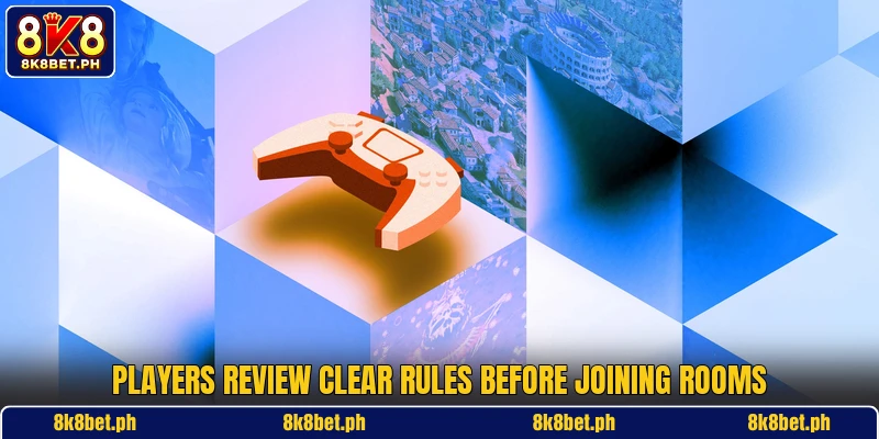 Players review clear rules before joining rooms