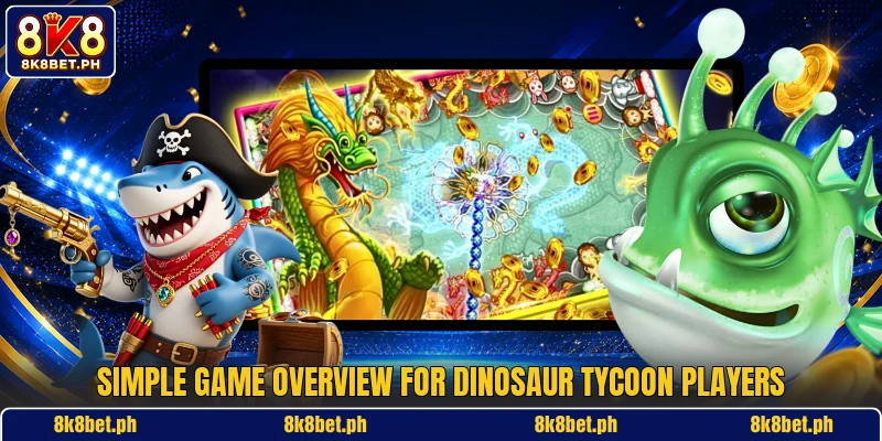 Simple game overview for Dinosaur Tycoon players